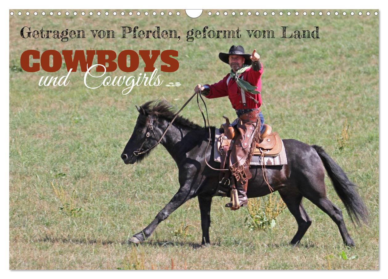 Getragen von Pferden, geformt vom Land - COWBOYS und Cowgirls