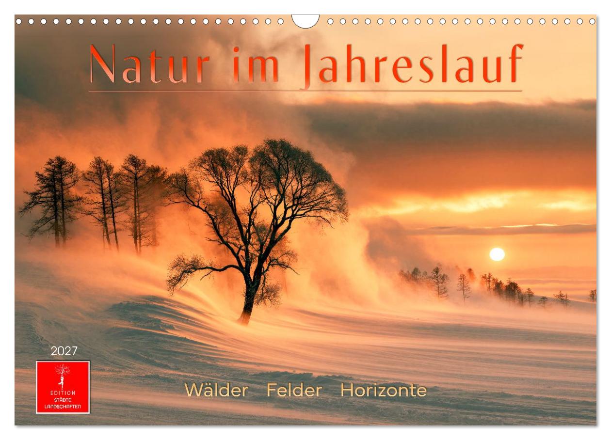 Natur im Jahreslauf - Wälder. Felder. Horizonte.